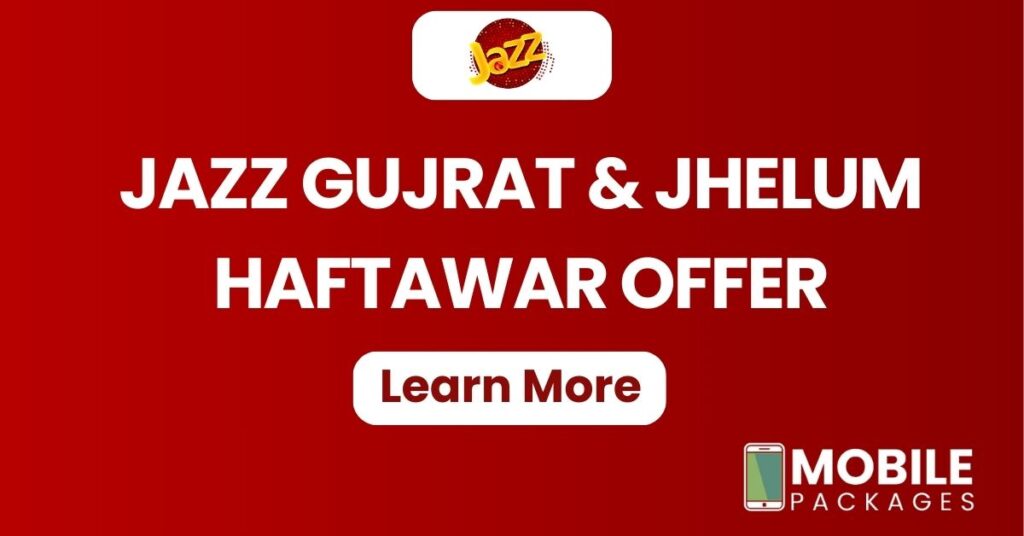 Jazz Gujrat & Jhelum Haftawar Offer