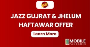 Jazz Gujrat & Jhelum Haftawar Offer